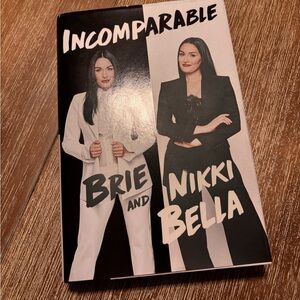 Incomparable by Brie and Nikki Bella Hardcover Book